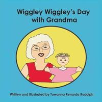 bokomslag Wiggley Wiggley's Day With Grandma: Caucasian Version