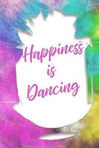 bokomslag Happiness Is Dancing