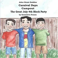 bokomslag Arbor Street Buddies: Carnival Days, Campout, The Great July 4th Block Party