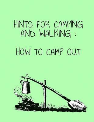 Hints for Camping and Walking: How to Camp Out 1