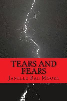 Janelle Rae Moore - Tears and Fears, Häftad