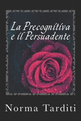 La Precognitiva e il Persuadente 1