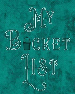 My Bucket List: Adventures - Dreams - Wishes- 136 pages- 8x10 - Dark Green 1