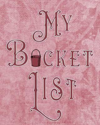 My Bucket List: Adventures - Dreams - Wishes- 136 pages- 8x10 - Dust 1