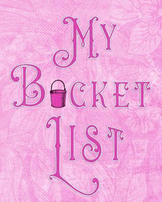 My Bucket List: Adventures - Dreams - Wishes- 136 pages- 8x10 - Pink 1