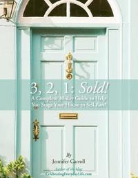 bokomslag 3,2,1: Sold!: A Complete 30-day Guide to Help You Stage Your House to Sell Fast!