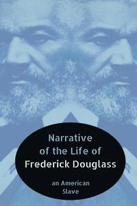 bokomslag Narrative of the Life of Frederick Douglass: An American Slave