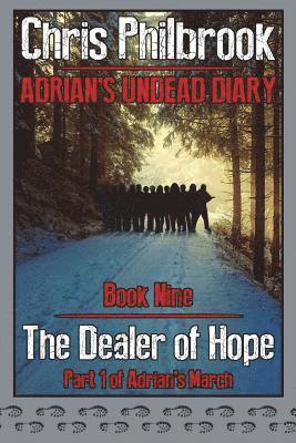 Chris Philbrook - The Dealer of Hope: Adrian's Undead Diary Book Nine, Häftad
