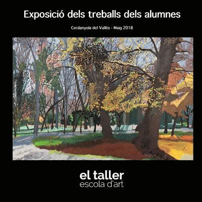 El Taller Escola d'Art de Cerdanyola - Exposicio 2018 1