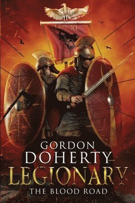 Legionary: The Blood Road 1