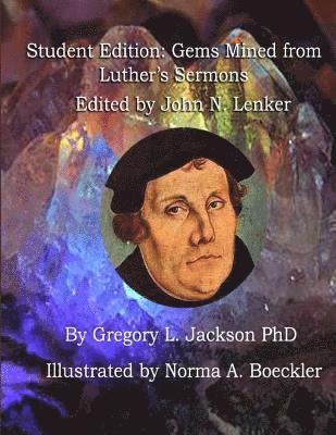 bokomslag Student Edition: Gems Mined from Luther's Sermons: Lenker Edition