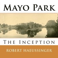 bokomslag Mayo Park: The Inception