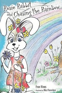 bokomslag Rosie Rabbit and Chasing the Rainbow: Reading with granny