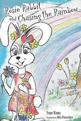 Rosie Rabbit and Chasing the Rainbow: Reading with granny 1