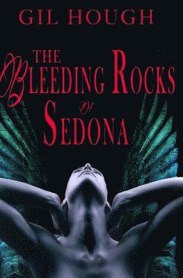 The Bleeding Rocks of Sedona: The Fourth Novella of the Throne of Hearts 1