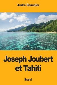 bokomslag Joseph Joubert et Tahiti