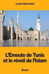bokomslag L'Émeute de Tunis et le réveil de l'Islam