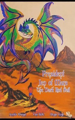 bokomslag President Jen of Mars: The Dark Red Soil