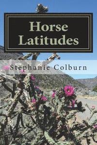 bokomslag Horse Latitudes: collected poems and anecdotes