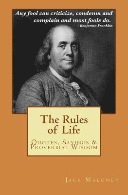 The Rules of Life: Quotes, Sayings and Proverbial Wisdom 1