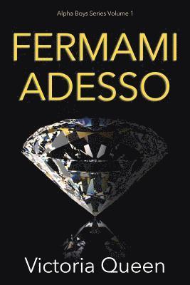Victoria Queen - Fermami Adesso, Häftad