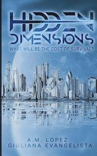 bokomslag Hidden Dimensions: What Will be the Cost of Survival?