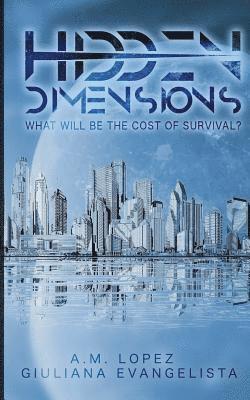 bokomslag Hidden Dimensions: What Will be the Cost of Survival?