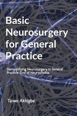 Basic Neurosurgery for General Practice: End of Neurophobia 1