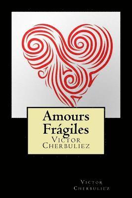 bokomslag Amours Frágiles (French Edition)