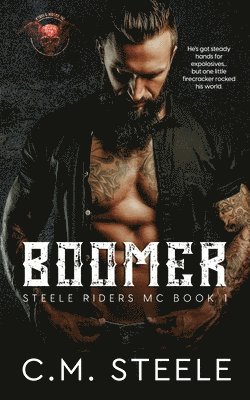 C. M. Steele - Boomer: A Steele Riders MC Novel, Häftad
