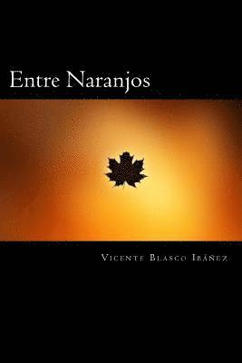 Entre Naranjos (Spanish Edition) 1
