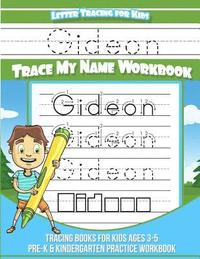 bokomslag Gideon Letter Tracing for Kids Trace my Name Workbook: Tracing Books for Kids ages 3 - 5 Pre-K & Kindergarten Practice Workbook