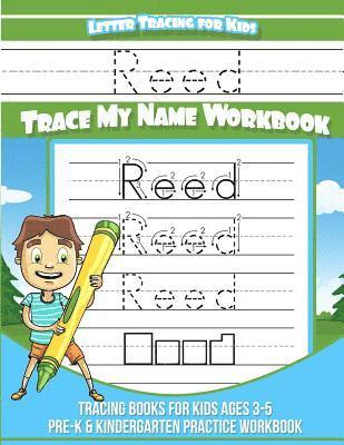 bokomslag Reed Letter Tracing for Kids Trace my Name Workbook: Tracing Books for Kids ages 3 - 5 Pre-K & Kindergarten Practice Workbook