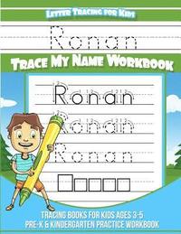 bokomslag Ronan Letter Tracing for Kids Trace my Name Workbook: Tracing Books for Kids ages 3 - 5 Pre-K & Kindergarten Practice Workbook