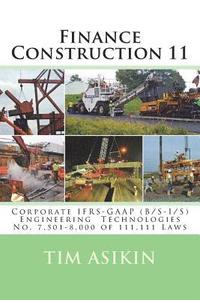 bokomslag Finance Construction 11: Corporate IFRS-GAAP (B/S-I/S) Engineering Technologies No. 7,501-8,000 of 111,111 Laws