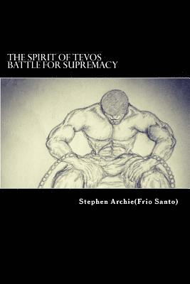 The Spirit of Tevos: Battle for Supremacy 1
