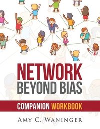 bokomslag Network Beyond Bias Companion Workbook