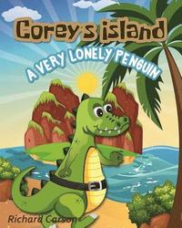 bokomslag Corey's Island: A Very Lonely Penguin