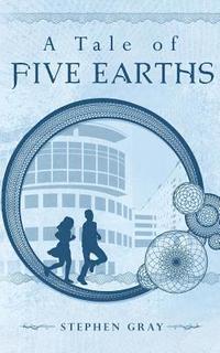 bokomslag A Tale of Five Earths