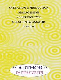bokomslag Operation and production Management- Objective type questions and Answers Part-II