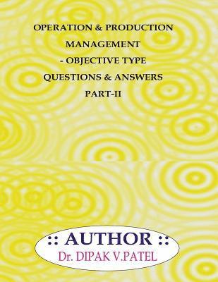 bokomslag Operation and production Management- Objective type questions and Answers Part-II