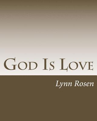 Lynn Rosen - God Is Love, Häftad