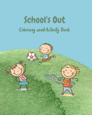 School's Out: Coloring and Activity Book 1