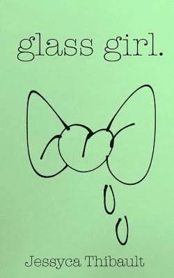 glass girl.