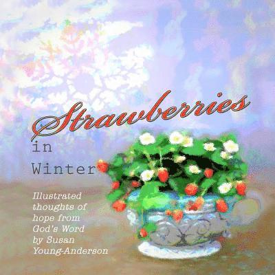 Strawberries in Winter 1
