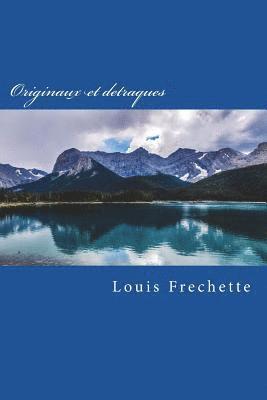 Louis Frechette - Originaux et detraques, Häftad