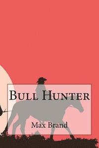 bokomslag Bull Hunter