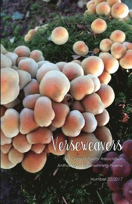 Dale E. Champlin - Verseweavers 2017: the Oregon Poetry Association Anthology of Prize-winning Poems, Häftad. Tillgänglighet: Lägg i varukorg
