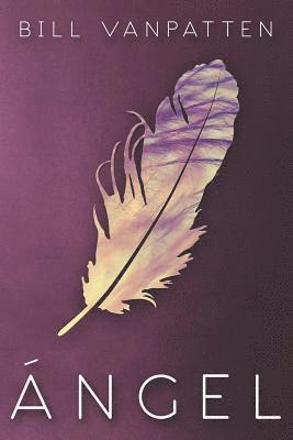 Bill VanPatten - Ángel, Häftad