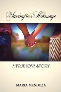 bokomslag Saving Marriage: A True Love Story